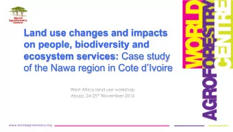 Land use changes and impacts  on people, biodiversity and ecosystem services: Case study of the