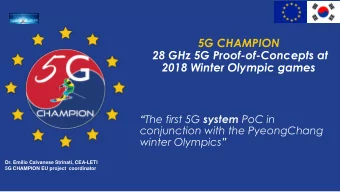 5G CHAMPION  28 GHz 5G Proof-of-Concepts at  2018 Winter Olympic games  The first 5G system PoC
