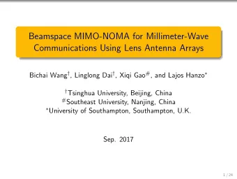 Beamspace MIMO-NOMA for Millimeter-Wave  Communications Using Lens Antenna Arrays Bichai Wang  ,