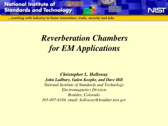 Reverberation Chambers  for EM Applications  Christopher L. Holloway  John Ladbury, Galen Koepke,