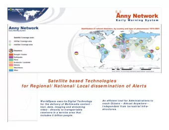 Satellite based Technologies  for Regional/ National/ Local dissem ination of Alerts  An efficient