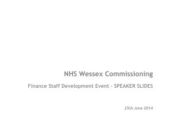 NHS Wessex Commissioning  Finance Staff Development Event  SPEAKER SLIDES  25th June 2014