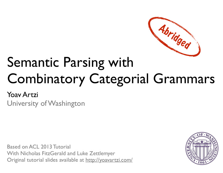 semantic parsing with combinatory categorial grammars