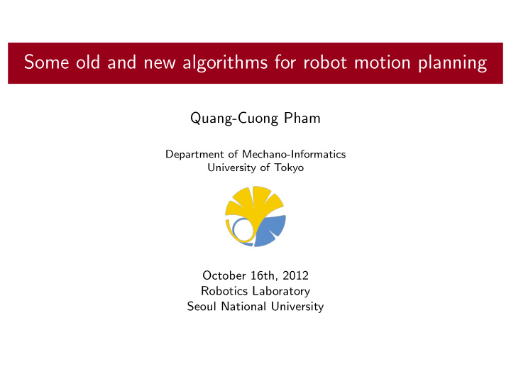 some old and new algorithms for robot motion planning