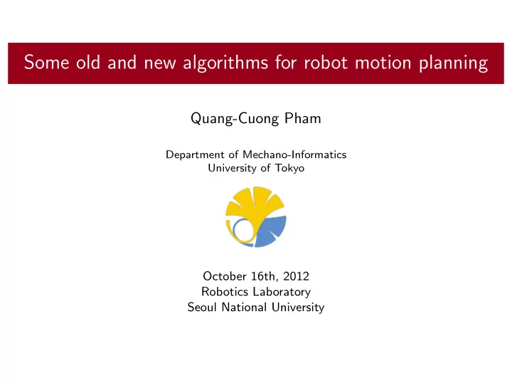 some old and new algorithms for robot motion planning