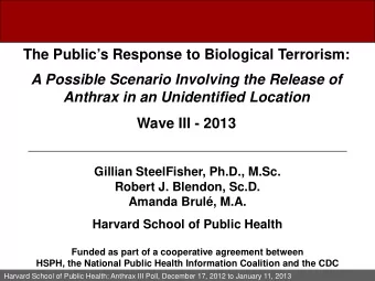 The Publics Response to Biological Terrorism:  A Possible Scenario Involving the Release of