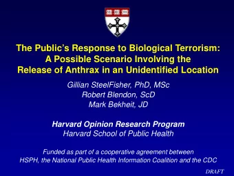 The Publics Response to Biological Terrorism:  A Possible Scenario Involving the  Release of