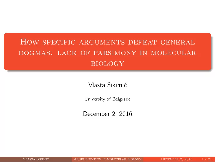 how specific arguments defeat general dogmas lack of