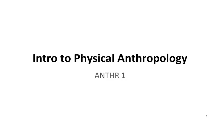 intro to physical anthropology