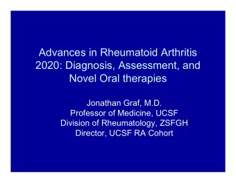 Advances in Rheumatoid Arthritis  2020: Diagnosis, Assessment, and  Novel Oral therapies  Jonathan