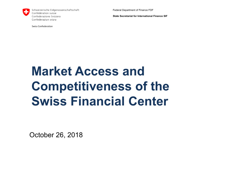 market access and competitiveness of the swiss financial