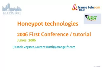 Honeypot technologies  2006 First Conference / tutorial  Junes  2006