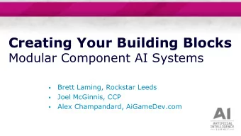 Creating Your Building Blocks  Modular Component AI Systems  Brett Laming, Rockstar Leeds