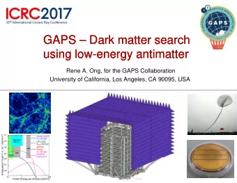 GAPS  GAPS    Dark matter search  Dark matter search  using low  using low-  -energy