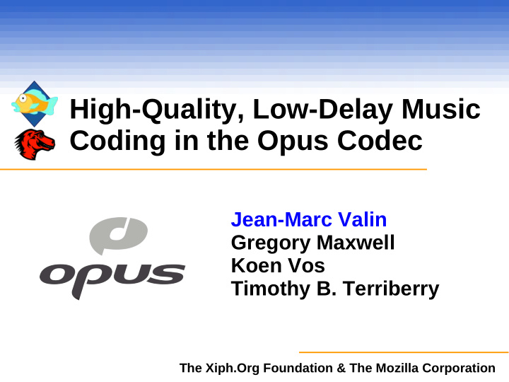 high quality low delay music coding in the opus codec
