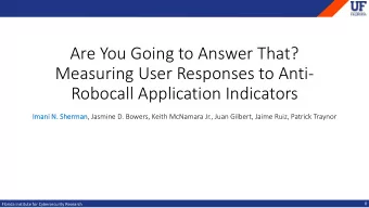 Are You Going to Answer That?  Measuring User Responses to Anti-  Robocall Application Indicators