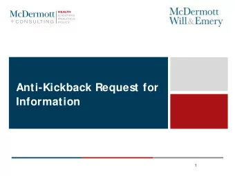 Anti-Kickback Request for  Information  1  Agenda  + Introductions  + Context for the RFI  +