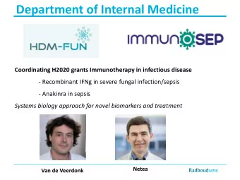 Department of Internal Medicine  Coordinating H2020 grants Immunotherapy in infectious disease  -