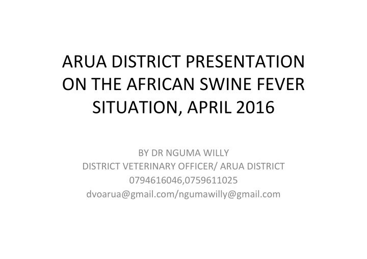 arua district presentation on the african swine fever