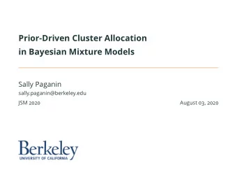 Prior-Driven Cluster Allocation  in Bayesian Mixture Models  Sally Paganin