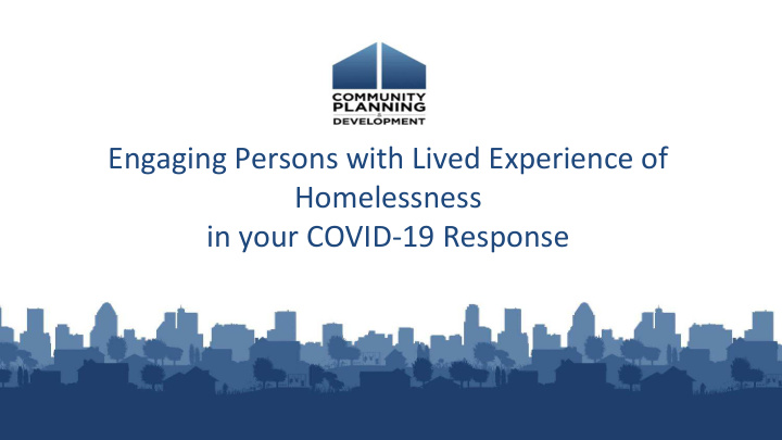 engaging persons with lived experience of homelessness in