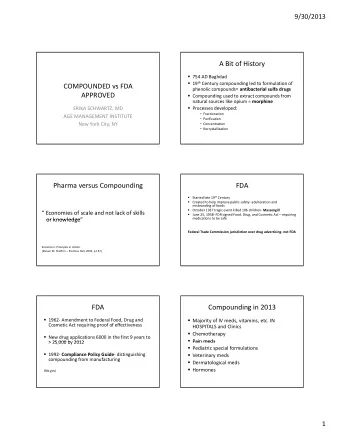 A Bit of History  754 AD Baghdad  19 th Century compounding led to formulation of COMPOUNDED