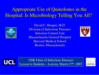 Appropriate Use of Quinolones  Quinolones in the  in the  Appropriate Use of  Hospital: Is