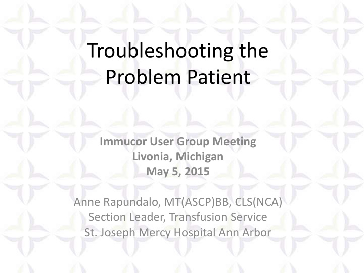 troubleshooting the problem patient
