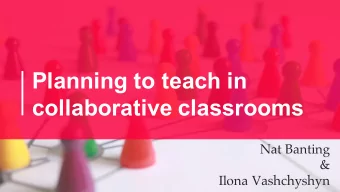 Planning to teach in  collaborative classrooms  Nat Banting  &amp;  Ilona Vashchyshyn  Plans are