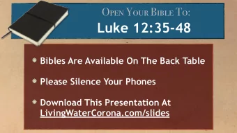 Luke 12:35-48  Bibles Are Available On The Back Table  Please Silence Your Phones  Download This