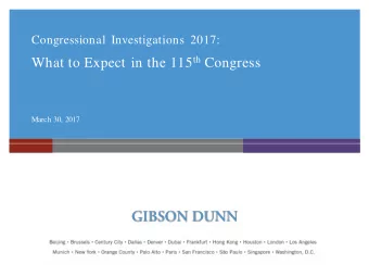 What to Expect in the 115 th Congress  March 30, 2017  &lt;Presentation Title/Client Name&gt;