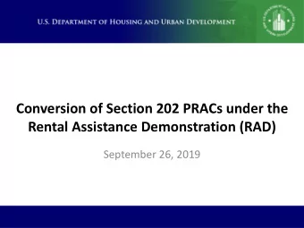 Rental Assistance Demonstration (RAD)  September 26, 2019  BACKGROUND  2  Section 202 Background