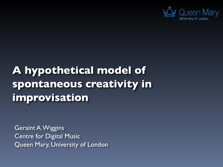 a hypothetical model of spontaneous creativity in