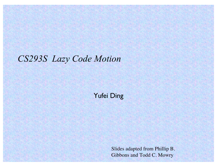 cs293s lazy code motion