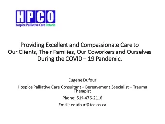 Providing Ex  Exce  cellent and  and Com  ompassio  ionate Car  are to  Our  ur Clie  lients, The