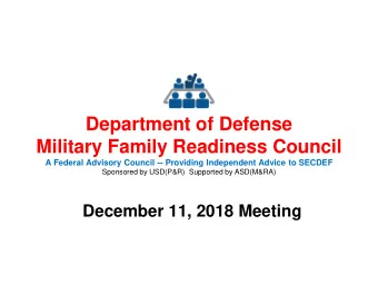 Department of Defense  Military Family Readiness Council  A Federal Advisory Council -- Providing