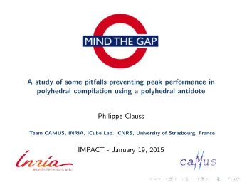A study of some pitfalls preventing peak performance in  polyhedral compilation using a polyhedral