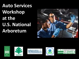 at the  U.S. National  Arboretum Auto Services Workshop at the Arboretum  June 8, 2017  AGENDA