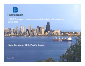 HSBC Transport, Infrastructure &amp; Logistics Conference  June 2019  Mats Berglund, CEO, Pacific