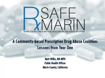 Outline  RxSafe Marin overview  Safe Prescribing Guidelines  Decreasing total opioid