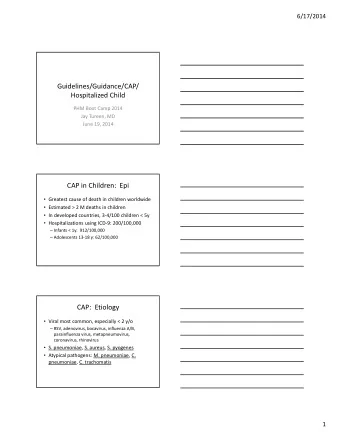 Guidelines/Guidance/CAP/ Hospitalized Child PHM Boot Camp 2014 Jay Tureen, MD June 19, 2014 CAP in