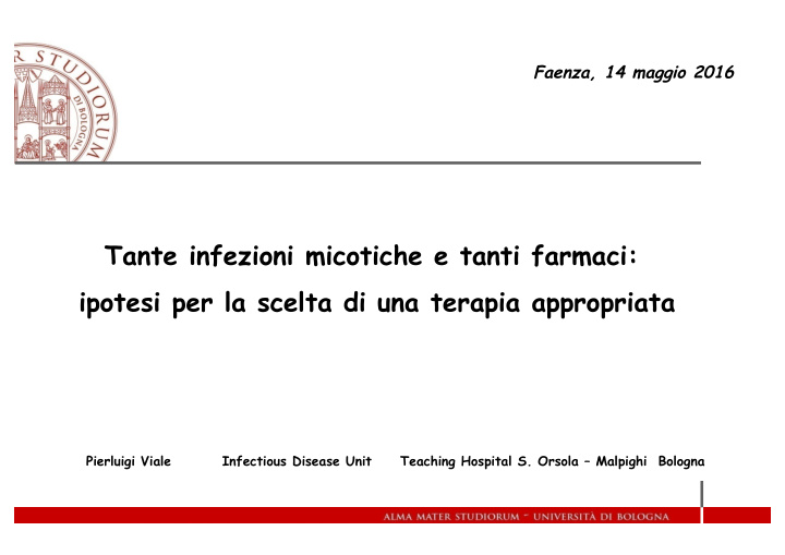 tante infezioni micotiche e tanti farmaci ipotesi per la