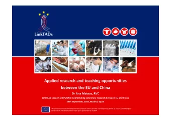 Applied research and teaching opportunities  between the EU and China  Dr Ana Mateus, RVC  LinkTADs