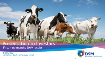 Presentation to Investors  First nine months 2019 results  ROYAL DSM  NUTRITION HEALTH SUSTAINABLE