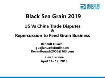 Black Sea Grain 2019  US Vs China Trade Disputes  &amp; Repercussion to Feed Grain Business Renault