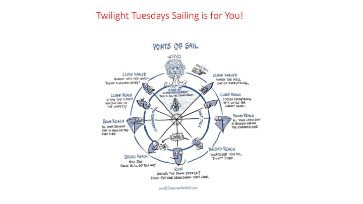 twilight tuesdays sailing is for you welcome