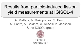 Results from particle-induced fission  yield measurements at IGISOL-4  A. Mattera, V. Rakopoulos,