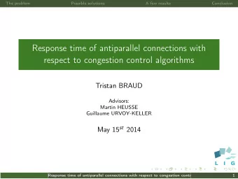 Response time of antiparallel connections with  respect to congestion control algorithms  Tristan