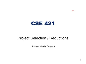 CSE 421  Project Selection / Reductions  Shayan Oveis Gharan  1  Image Segmentation  Foreground /