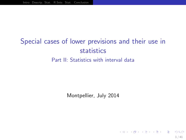 special cases of lower previsions and their use in